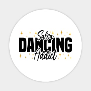 Salsa Dancing Addict, dance lovers design Magnet